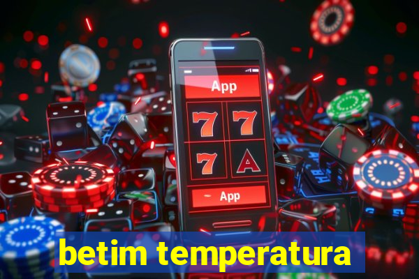 betim temperatura