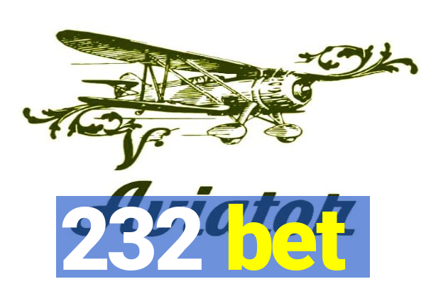 232 bet