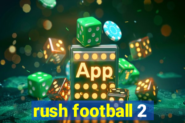 rush football 2