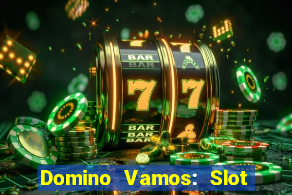 Domino Vamos: Slot Crash Poker