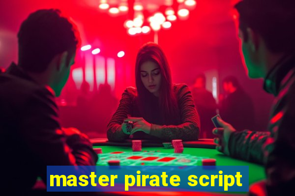 master pirate script