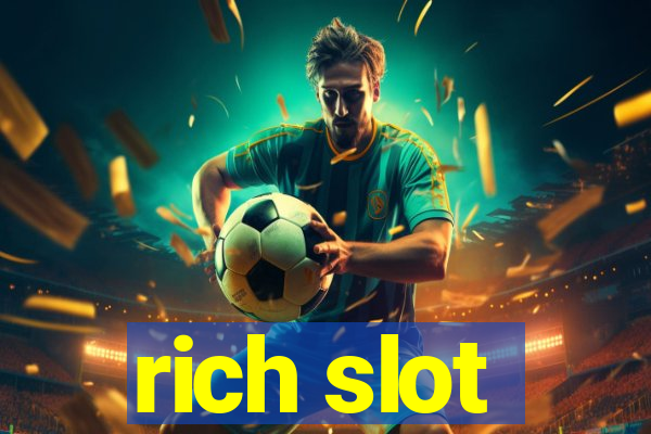 rich slot