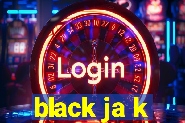 black ja k