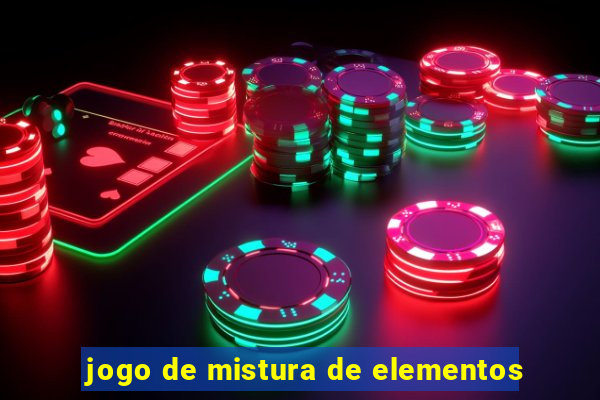 jogo de mistura de elementos