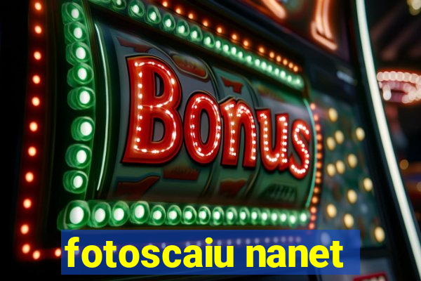 fotoscaiu nanet