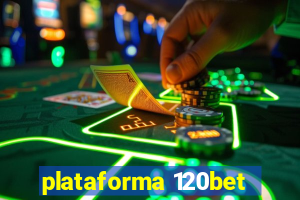 plataforma 120bet