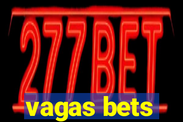 vagas bets