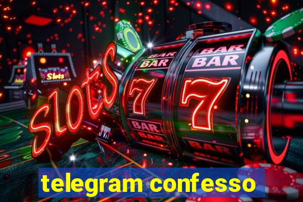 telegram confesso