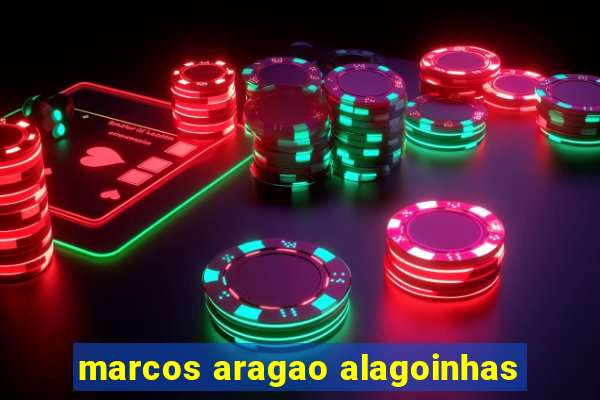 marcos aragao alagoinhas