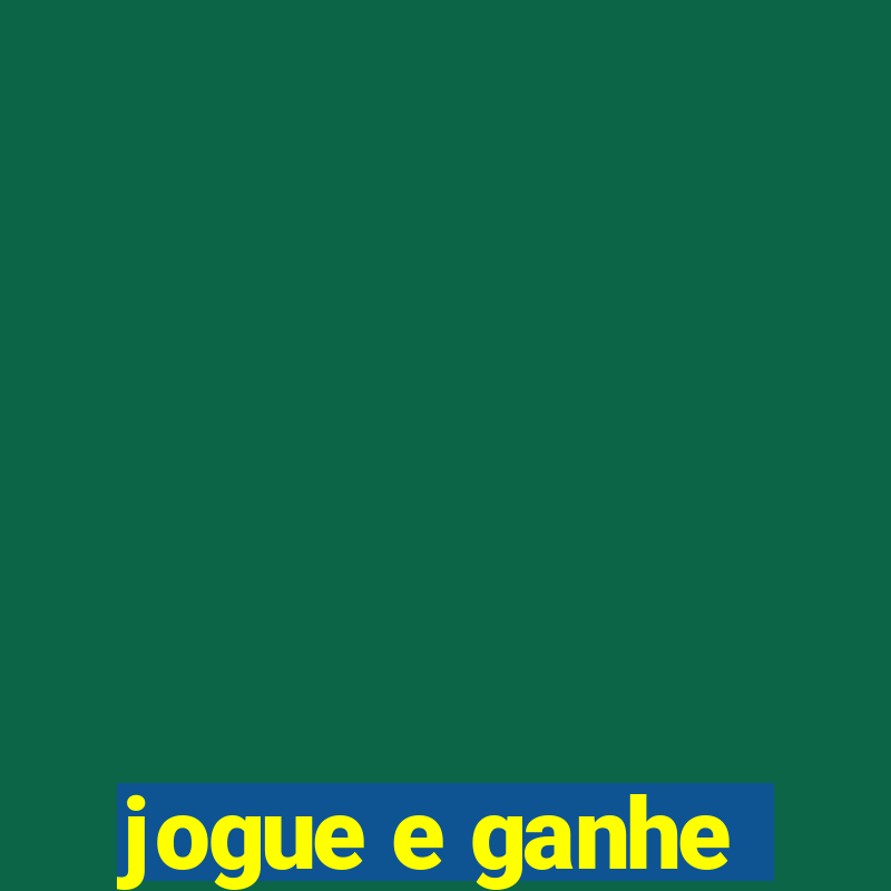 jogue e ganhe