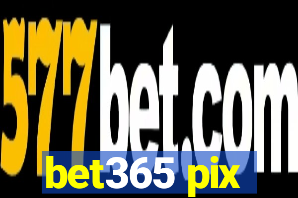 bet365 pix