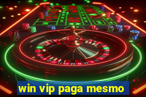 win vip paga mesmo