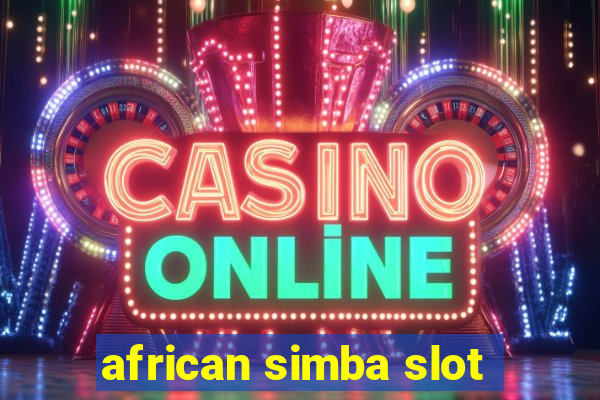 african simba slot