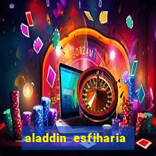 aladdin esfiharia belford roxo