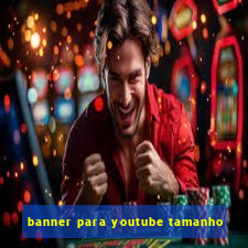 banner para youtube tamanho