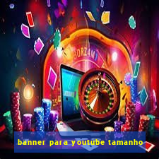 banner para youtube tamanho