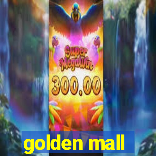 golden mall