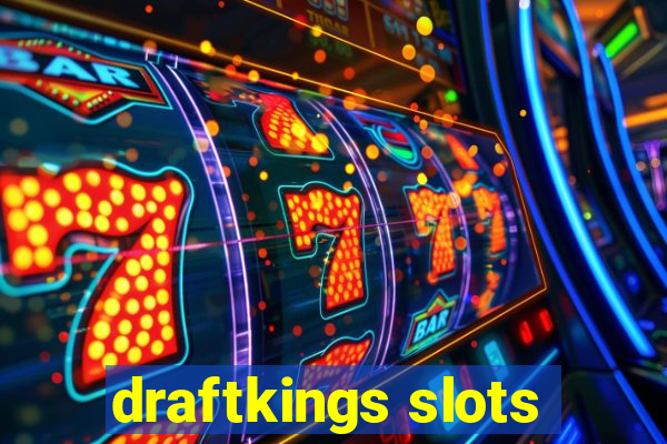 draftkings slots