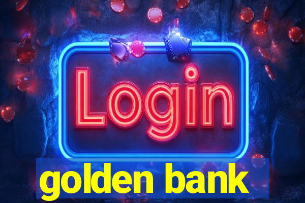 golden bank