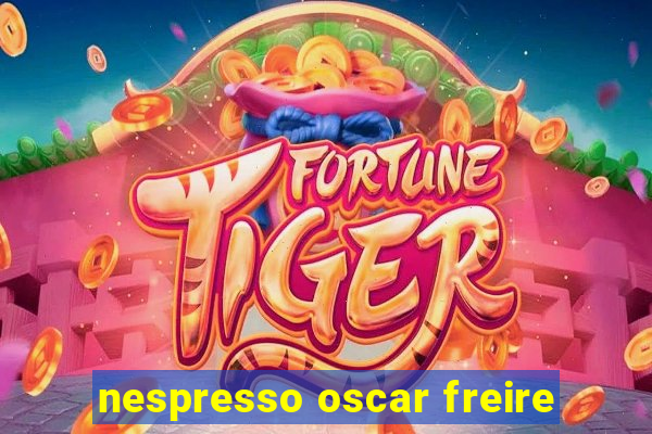 nespresso oscar freire