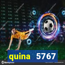 quina 5767 resultado de hoje