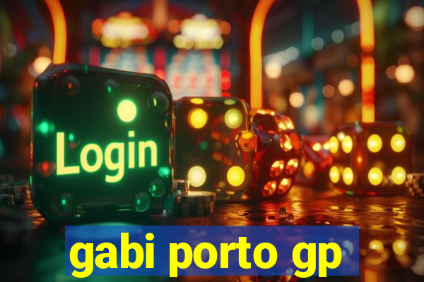 gabi porto gp