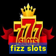 fizz slots