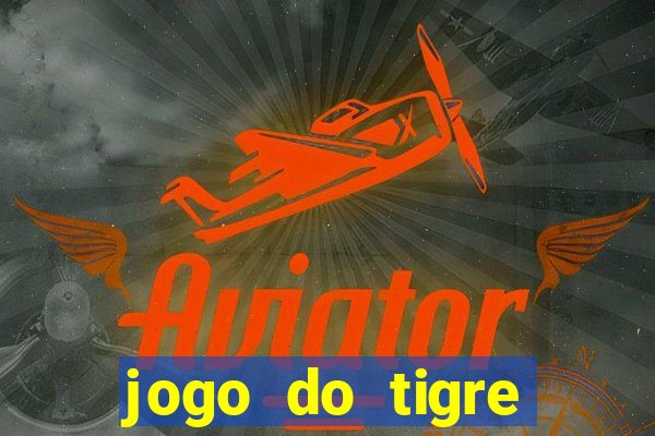 jogo do tigre deposito minimo