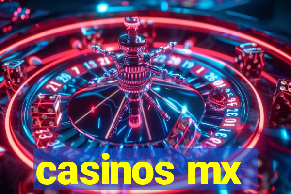 casinos mx