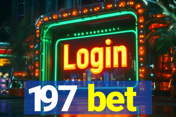 197 bet