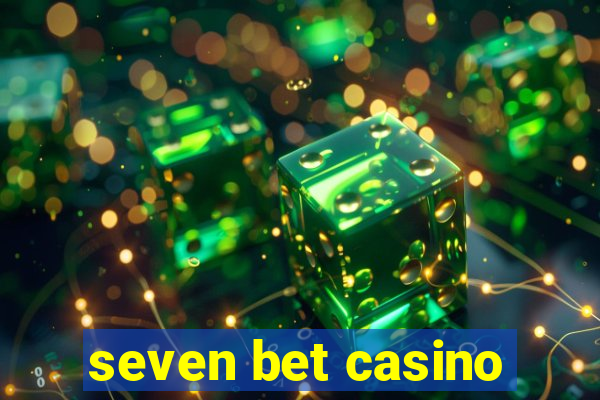 seven bet casino