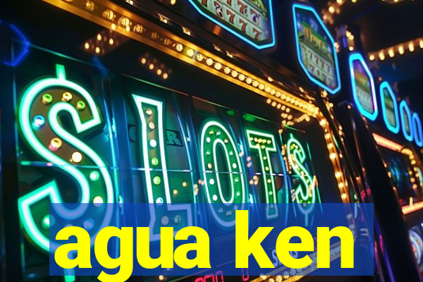 agua ken