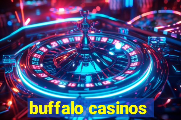 buffalo casinos