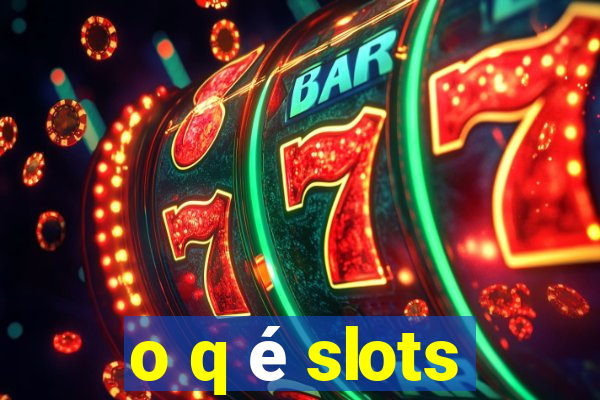 o q é slots