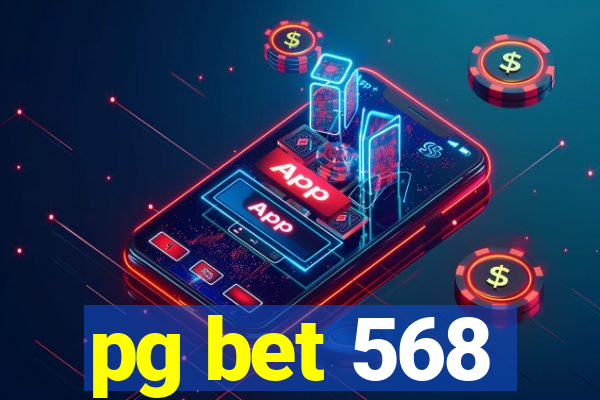 pg bet 568