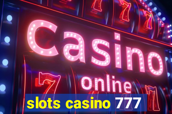 slots casino 777