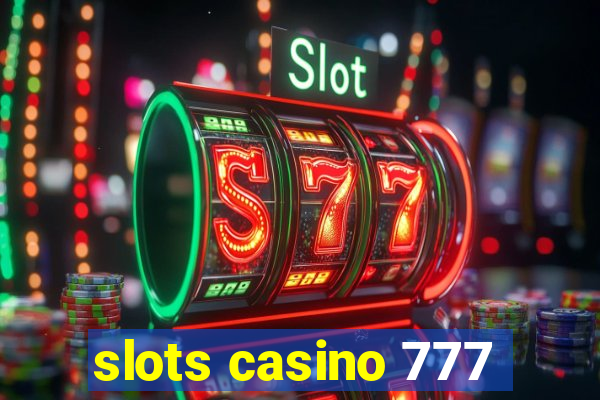 slots casino 777