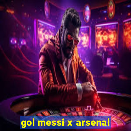 gol messi x arsenal