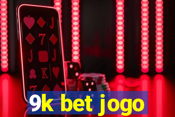 9k bet jogo