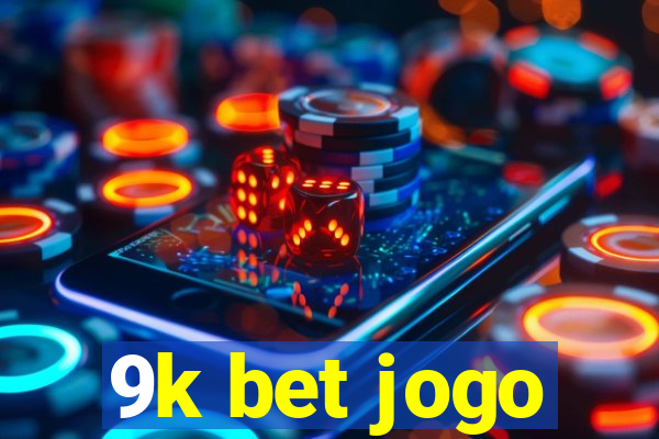 9k bet jogo