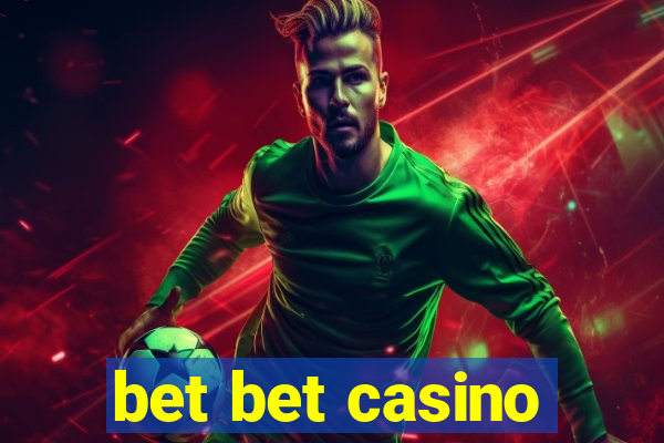 bet bet casino