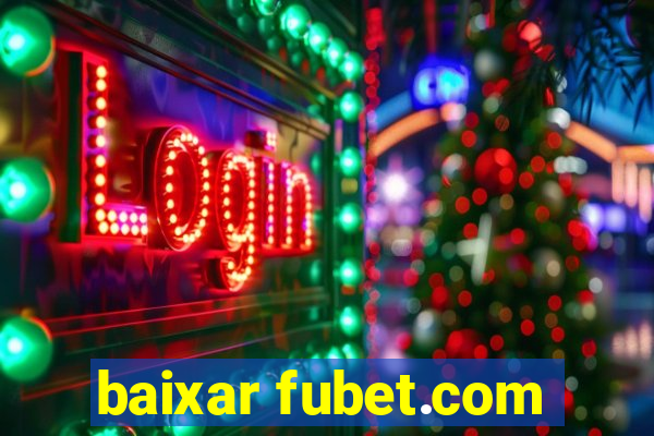 baixar fubet.com