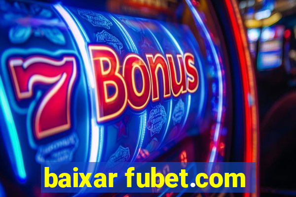 baixar fubet.com