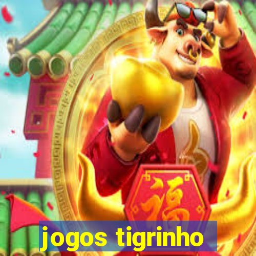 jogos tigrinho