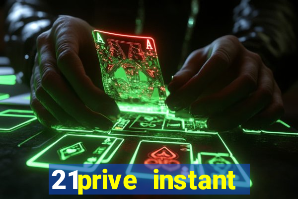 21prive instant play casino