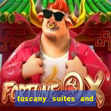 tuscany suites and casino in las vegas