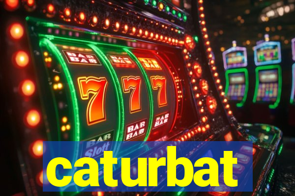 caturbat