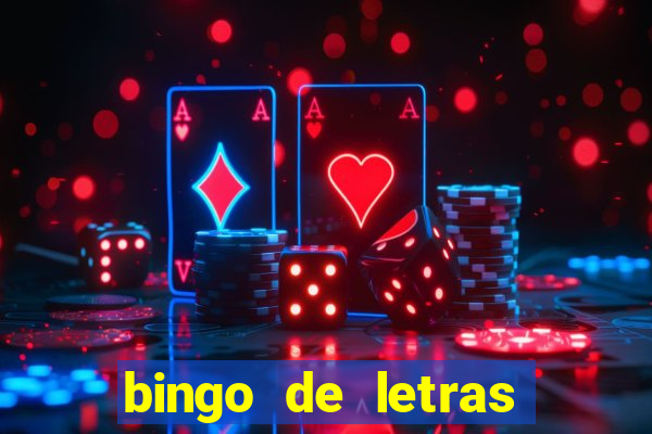 bingo de letras para imprimir colorido