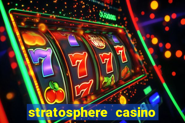 stratosphere casino hotel and tower