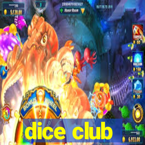 dice club